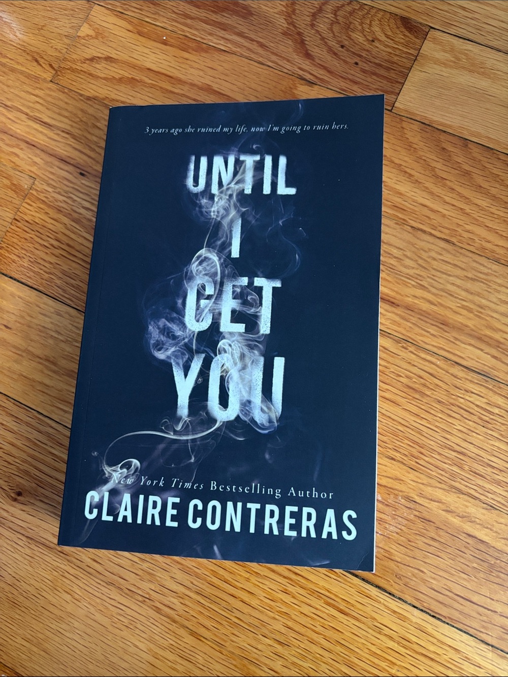 Until I Get You by Claire Contreras - Black Paperback
